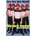 Are We Not Men? We Are Devo! book cover