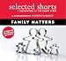 Book Selected Shorts: Family Matters (Selected Shorts: A Celebration of the Short Story)