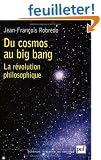 Du cosmos au big bang : La r�volution philosophique