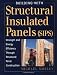 Building with Structural Insulated Panels (SIPs): Strength and Energy Efficiency Through Structural Panel Construction (For Pros By Pros)