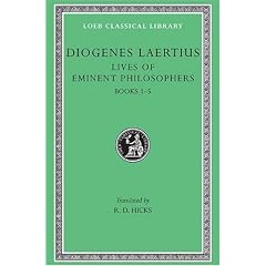 The Lives of Eminent Philosophers (Volume 1): Vol 1 (Loeb Classical Library)