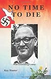 No time to die : Wim Grotenbreg's story