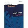 EinFach Deutsch - Unterrichtsprojekte: 99 Theater-Spiele EinFach Deutsch - Unterrichtsprojekte: 99 Theater-Spiele