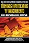 The Complete Dictionary of Mortgage & Lending Terms Explained Simply: What Smart Investors Need to Know (SPANISH) (Spanish Edition)