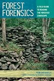 Forest Forensics: A Field Guide to Reading the Forested Landscape