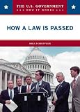 How a Law Is Passed (The U.S. Government: How It Works)