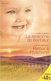 La revanche du bonheur ; Retour � Riverbend
