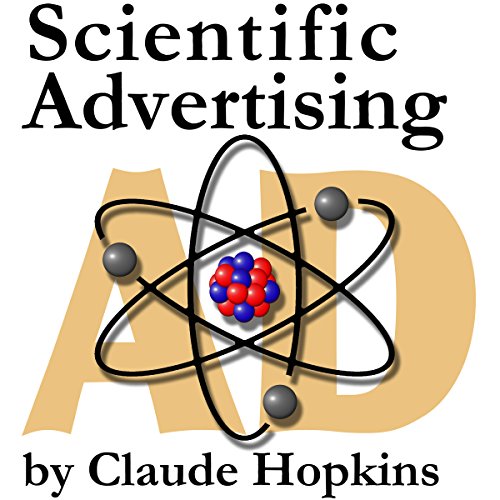 Scientific Advertising, by Claude Hopkins