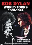 Bob Dylan - World Tours 1966-1974: Through The Camera Of Barry Feinstein