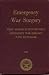 Emergency War Surgery - First United States Revision Emergency War Surgery NATO Handbook 1975