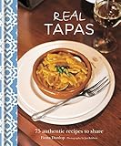Real tapas : 75 authentic recipes to share