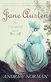 Jane Austen : an unrequited love
