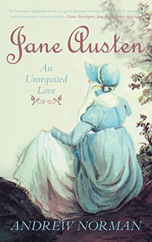 Jane Austen: An Unrequited Love (Essential Biographies)