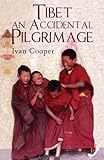 Tibet : an accidental pilgrimage