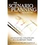Scenario Planning Handbook: Developing Strategies in Uncertain Times