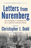Letters from Nuremberg: My Father s Narrative of a Quest for Justice