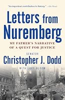 Letters from Nuremberg: My Father's Narrative of a Quest for Justice