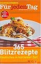 365 Blitzrezept Köstliches in kürzester Zeit