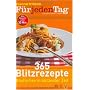 365 Blitzrezepte - e&t F�r jeden Tag: K�stliches i&hellip von Silke Propp-Frey