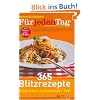 365 Blitzrezepte - e&t F�r jeden Tag: K�stliches in k�rzester Zeit