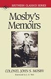 Mosby's Memoirs (Southern Classics Series)