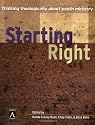 Starting Right: Thinking Theologically About Youth Ministry (YS Academic)