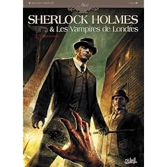 Sherlock Holmes & Les Vampires de Londres, Tome 1 : L'Appel du sang
