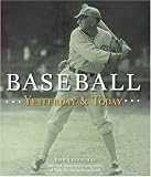 Baseball Yesterday & Today