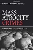 Mass Atrocity Crimes: Preventing Future Outrages