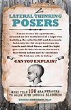 Lateral thinking posers : more than 100 brainteasers to solve with logical reasoning