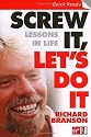Screw It, Let's Do It: Lessons In Life (Quick Read)