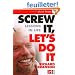 Screw It, Let's Do It: Lessons in Life