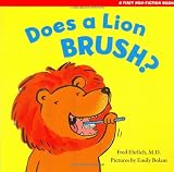 Does a Lion Brush? (Early Experiences)