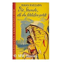 HANS FALLADA: Die Stunde, eh' du schlafen gehst