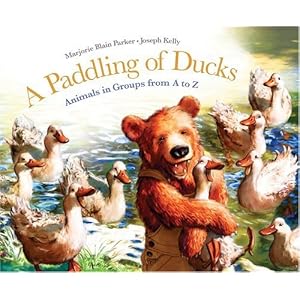 Paddling of Ducks, A: Animals in Groups from A to Z