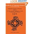 Vegetation Science in Forestry: Global Perspective based on Forest Ecosystems of East and Southeast Asia (Handbook of Vegetation Science)