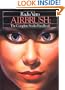 Airbrush: The Complete Studio Handbook (Practical Art Books) (Bk. 1)