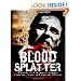Blood Splatter: A Guide to Cinematic Zombie Violence, Gore and Special Effects