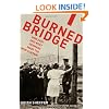 Burned Bridge: How East and West Germans Made the Iron Curtain