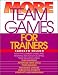 Books : More Team Games for Trainers (Team Games for Trainers Series)