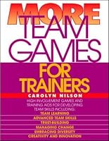 More Team Games for Trainers (Team Games for Trainers Series)