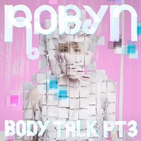Body Talk Pt. 3 by Robyn Reviews