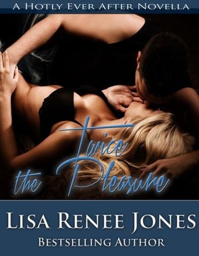 Twice The Pleasure (A Hotly Ever After Novella Book 2)
