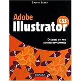 Illustrator Cs3 - 1�re Edition - Devenez un Pro du Dessin Vectorielpar Sylvie Lesas