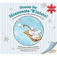 Hooray for Minnesota Winters!: For Minnesotans (and Those Who Wish They Were) of All Ages