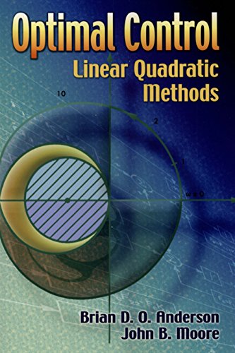 Optimal Control: Linear Quadratic Methods (Dover Books on Engineering)