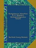 Produkt-Bild: Nachgelassene Schriften: B. G. Niebuhr's Nichtphilologischen Inhalts