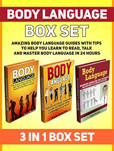 Body Language Box Set: Amazing Body Language Guides with Tips to Help You Learn To Read, Talk And Master Body Language in 24 Hours (body language, body language secrets, body language attraction)