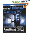 Build the Ultimate Gaming Machine (ExtremeTech)