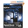Build the Ultimate Gaming Machine (ExtremeTech)